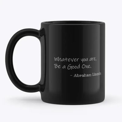 Abraham Lincoln Quote Mug