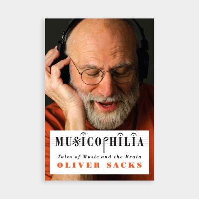 Musicophilia by Oliver Sacks